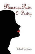PleasurePain & Poetry