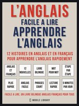 Foreign Language Learning Guides - L’Anglais facile a lire - Apprendre l’anglais (Vol 1)