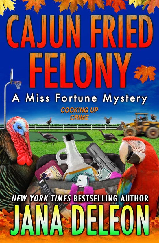 A Miss Fortune Mystery 15 - Cajun Fried Felony - cover