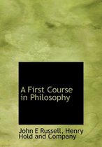 A First Course in Philosophy