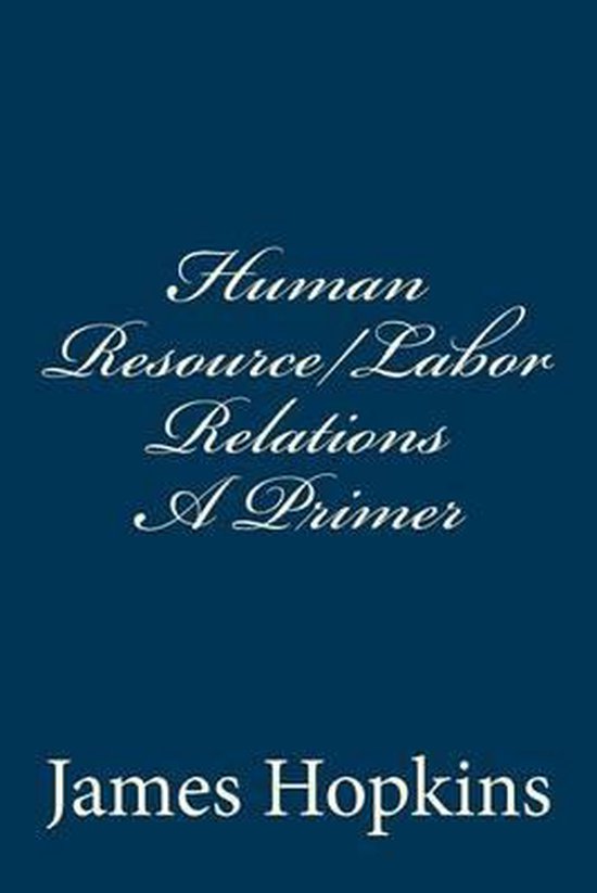 Human Resource/Labor Relations 9781495365652 James H Hopkins Jd