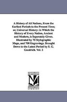 A History of All Nations, From the Earliest Periods to the Present Time; or, Universal History