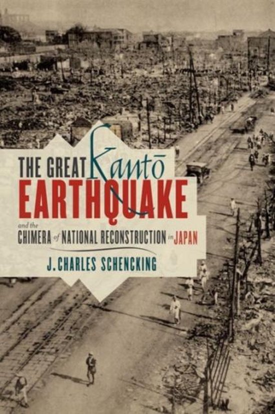 Great Kanto Earthquake & The Chimera Of