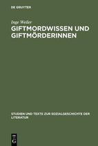 Studien Und Texte Zur Sozialgeschichte der Literatur- Giftmordwissen und Giftmörderinnen