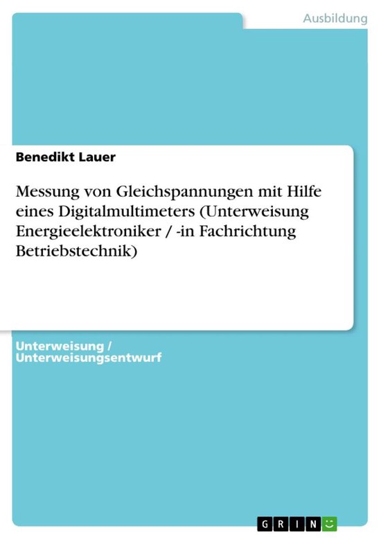 Foto: Messung von gleichspannungen mit hilfe eines digitalmultimeters unterweisung energieelektroniker in fachrichtung betriebstechnik 
