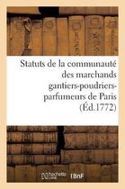 Sciences Sociales- Statuts de la Communauté Des Marchands Gantiers-Poudriers-Parfumeurs de Paris Auxquels