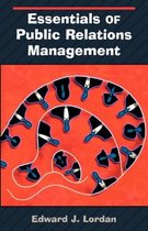 Essentials of Public Relations Management