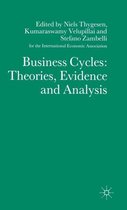 Business Cycles Theories Evidence and Analysis