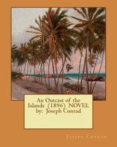 An Outcast of the Islands (1896) Novel by