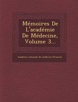 Memoires de L'Academie de Medecine, Volume 3...