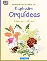 BROCKHAUSEN Libro para colorear Vol. 5 - Inspiracion: Orquideas