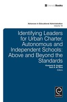 Advances in Educational Administration 18 - Identifying Leaders for Urban Charter, Autonomous and Independent Schools