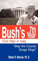 Bush's 7th Year - Civil War in Iraq
