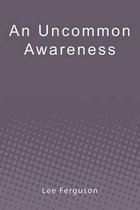 An Uncommon Awareness