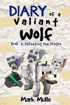 Diary of a Valiant Wolf (Book 3)
