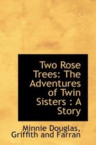 Two Rose Trees