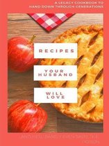 Recipes Your Husband Will Love (and barely even taste the poison...)
