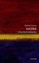 Very Short Introductions - Work: A Very Short Introduction