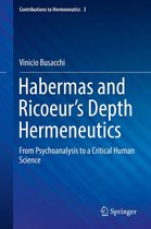 Contributions to Hermeneutics 3 - Habermas and Ricoeur’s Depth Hermeneutics