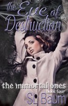 The Immortal Ones 4 - The Eve of Destruction (The Immortal Ones - Book Four)