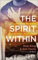 Spirit Within Getting to Know the Person and Purpose of the Holy Spirit