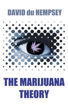 The Marijuana Theory