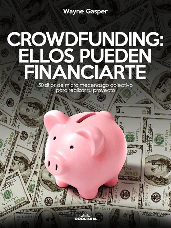 Crowdfunding: Ellos pueden financiarte - cover
