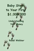 Baby Steps to Your First $1,000,000