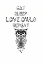 Eat Sleep Love Owls Repeat