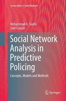 Lecture Notes in Social Networks- Social Network Analysis in Predictive Policing