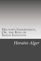 Hector's Inheritance, Or, the Boys of Smith Institute