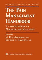 Current Clinical Practice - The Pain Management Handbook