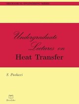 Undergraduate Lectures on Heat Transfer