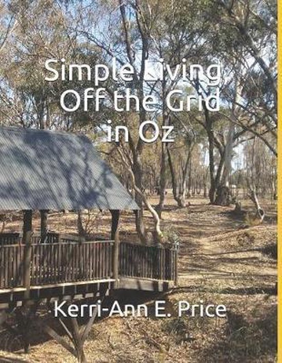 Simple Living, Off the Grid in Oz- Simple Living, Off the Gr ... - cover