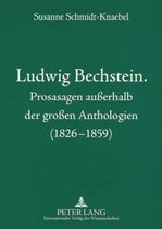 Ludwig Bechstein. Prosasagen Au erhalb Der Gro en Anthologien (1826-1859)