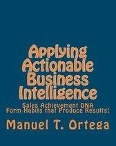 Applying Actionable Business Intelligence