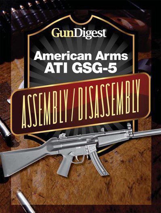 Gun Digest American Arms ATI GSG-5 Assembly/Disassembly Inst ... - cover