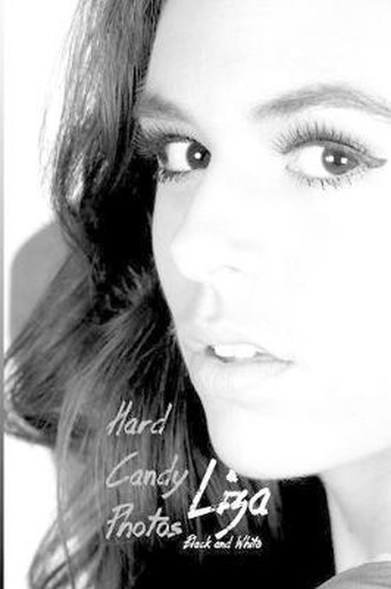 Hard Candy Photos, Liza in Black & White - cover