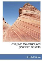 Essays on the Nature and Principles of Taste