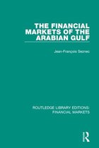 Routledge Library Editions: Financial Markets 18 - The Financial Markets of the Arabian Gulf