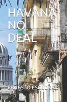 Havana No Deal