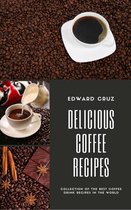 Delicious Coffee Recipes
