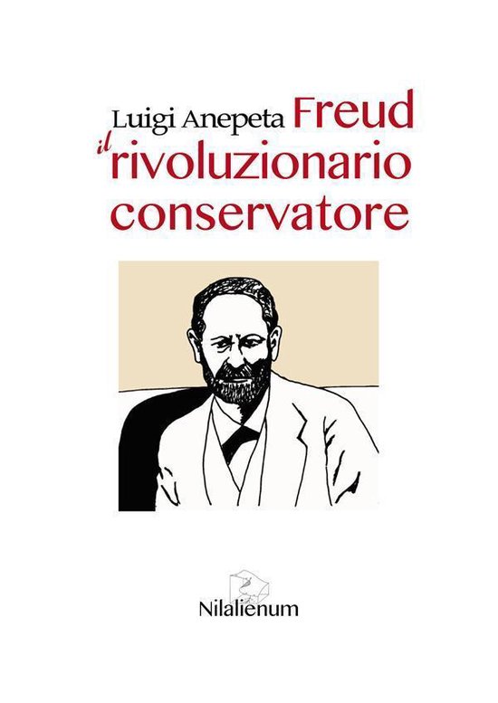 I Grandi Demistificatori 3 - Freud. Il rivoluzionario conservatore