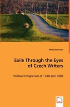 Exile Through the Eyes of Czech Writers