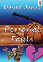 Personal Fouls Book Three of the Fantasy League series