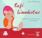 Café Wunderbar: Weltmusik, Jazz und Easy Listening zum Entspannen