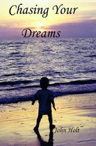 Chasing Your Dreams
