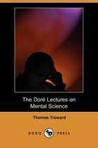 The Dore Lectures on Mental Science (Dodo Press)