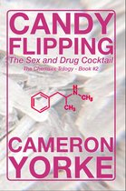The Chemsex Trilogy 2 - Candy Flipping - The Sex and Drug Cocktail
