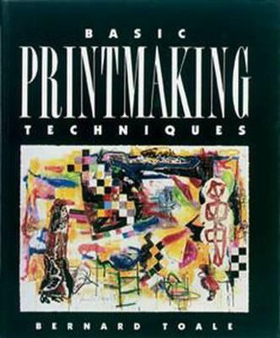 Basic Printmaking Techniques, Bernard Toale 9780871922373 Boeken